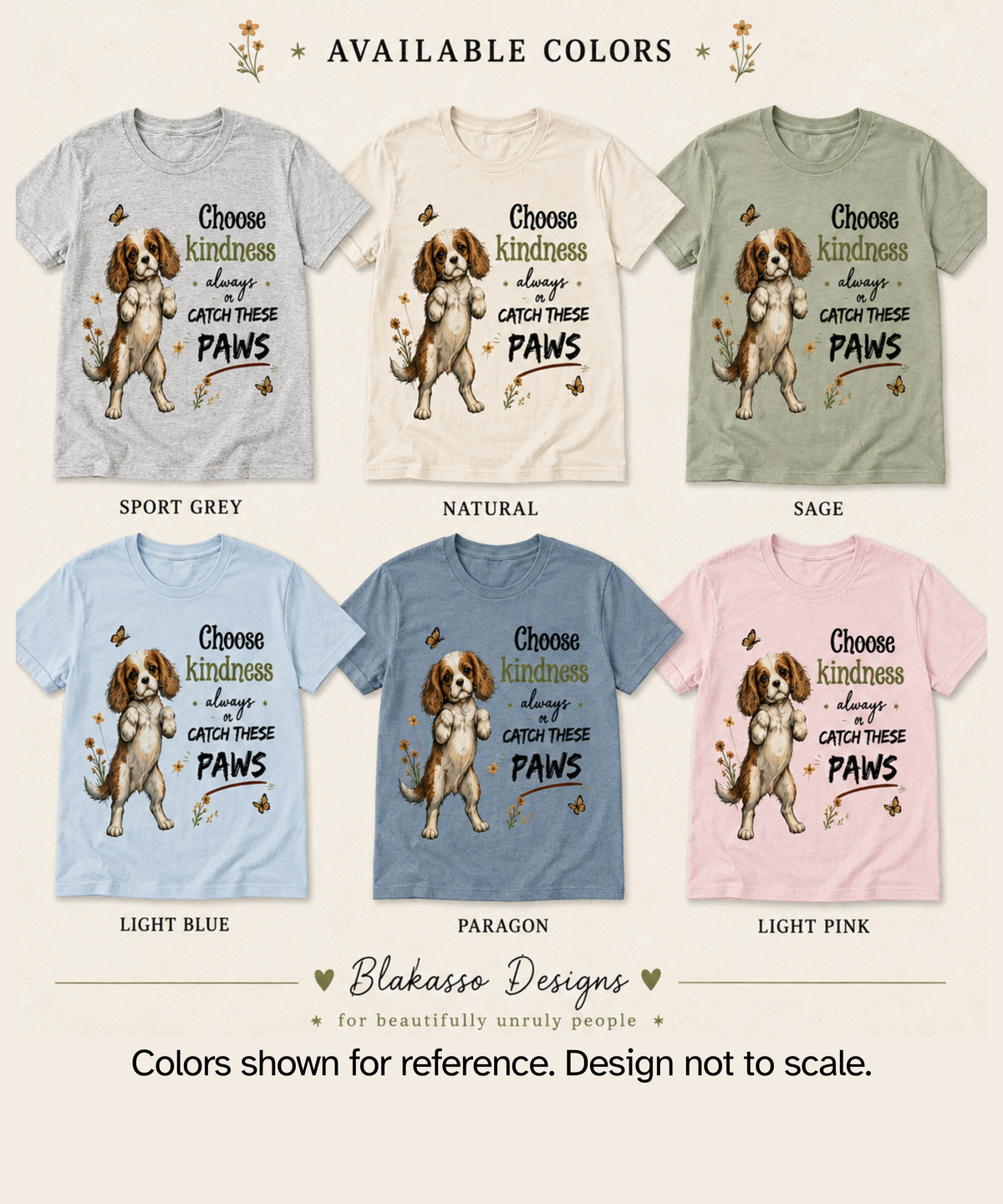 Choose Kindness or Catch These Paws T-Shirt | Blenheim Cavalier Dog Design