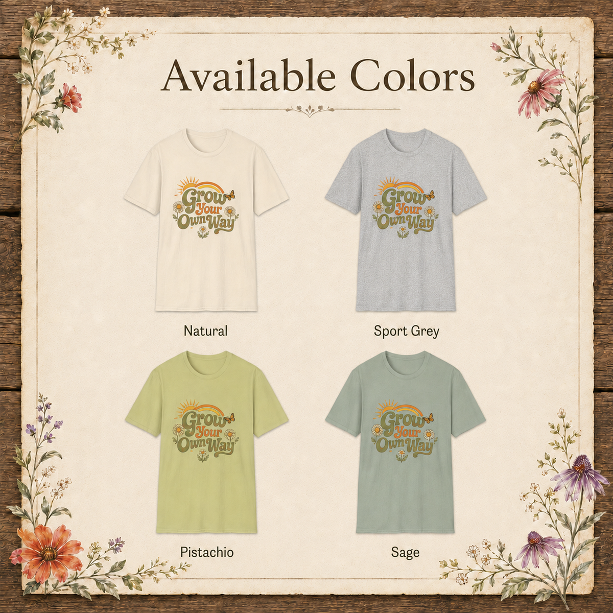 Available colors for Grow Your Own Way retro garden unisex graphic tee