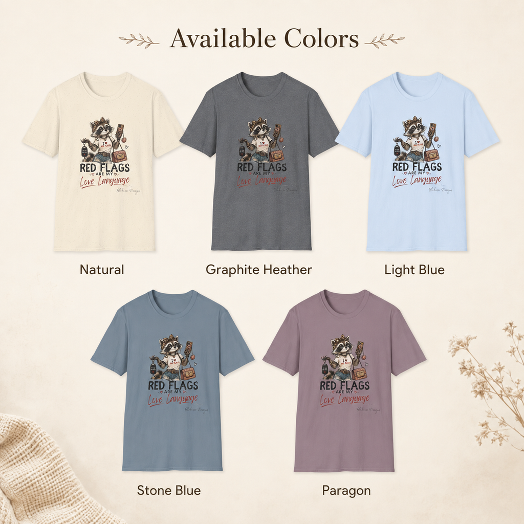 Red Flags Are My Love Language shirt colors in Natural, Graphite Heather, Light Blue, Stone Blue, and Paragon