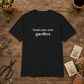 Tend Your Own Garden minimalist boundary graphic tee flat lay