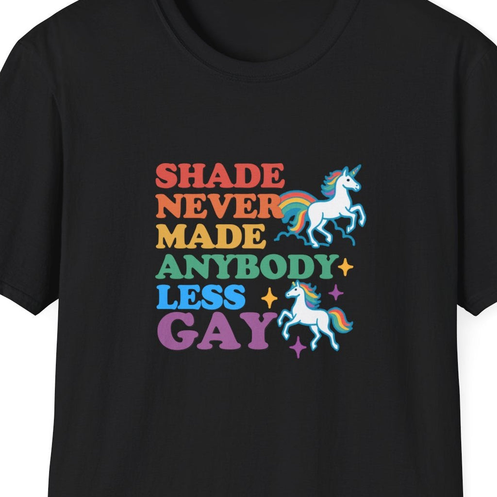 Close up of the Shade Never Made Anybody Less Gay design with rainbow retro lettering, two colorful unicorns, and sparkle accents on a black tee.