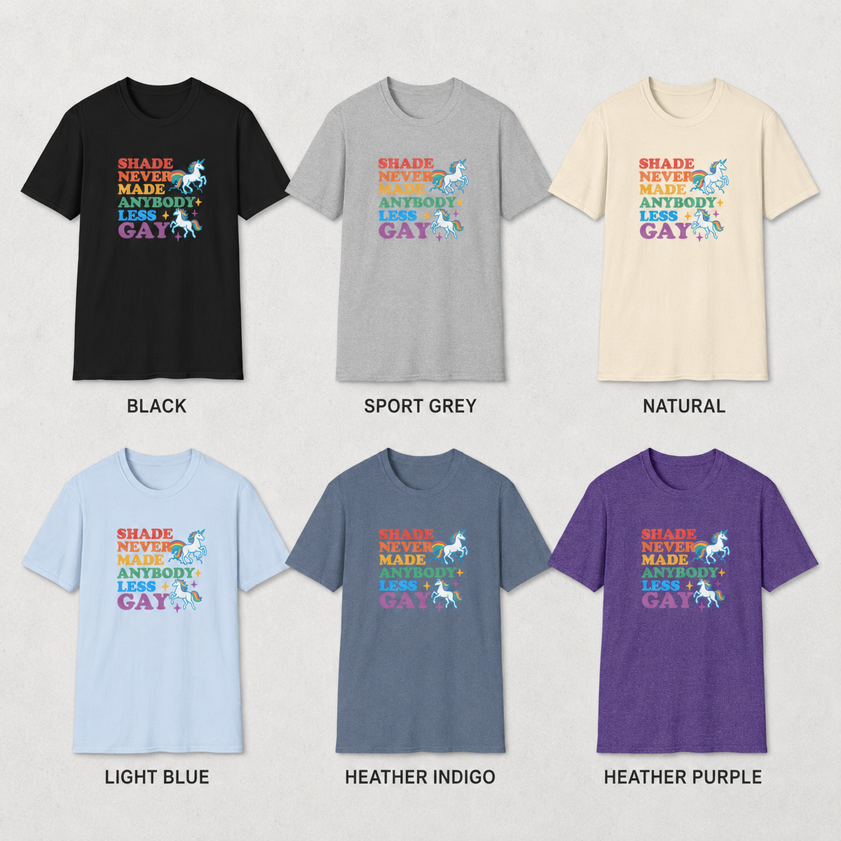 Shade Never Made Anybody Less Gay | Pride Unicorn Graphic Tee